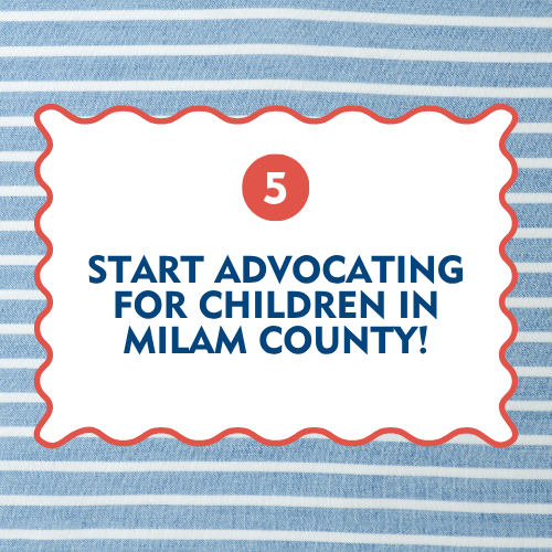 Step five graphic for becoming a CASA volunteer milam county: Start advocating for children in Milam County.